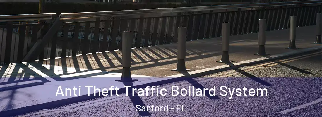  Anti Theft Traffic Bollard System Sanford - FL