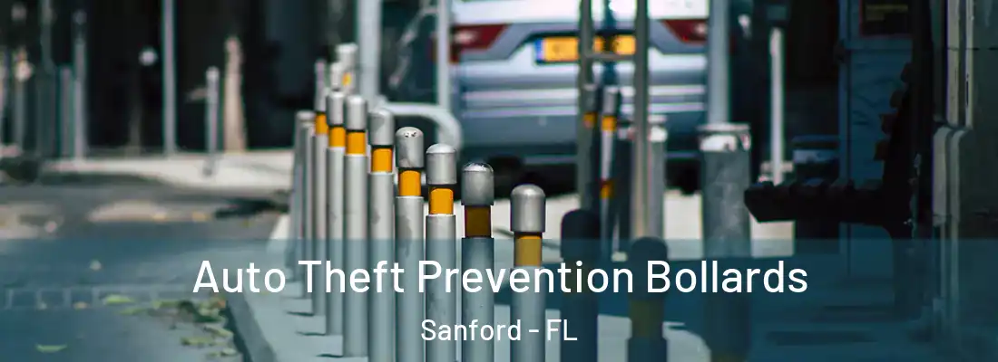  Auto Theft Prevention Bollards Sanford - FL