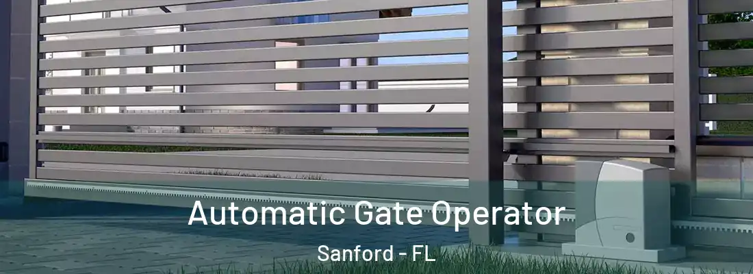 Automatic Gate Operator Sanford - FL
