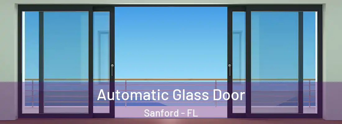  Automatic Glass Door Sanford - FL