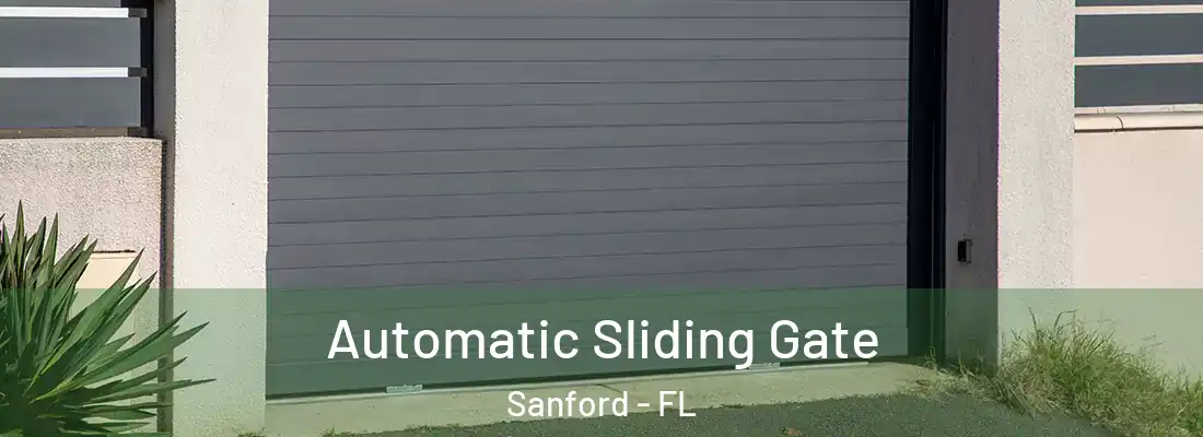  Automatic Sliding Gate Sanford - FL