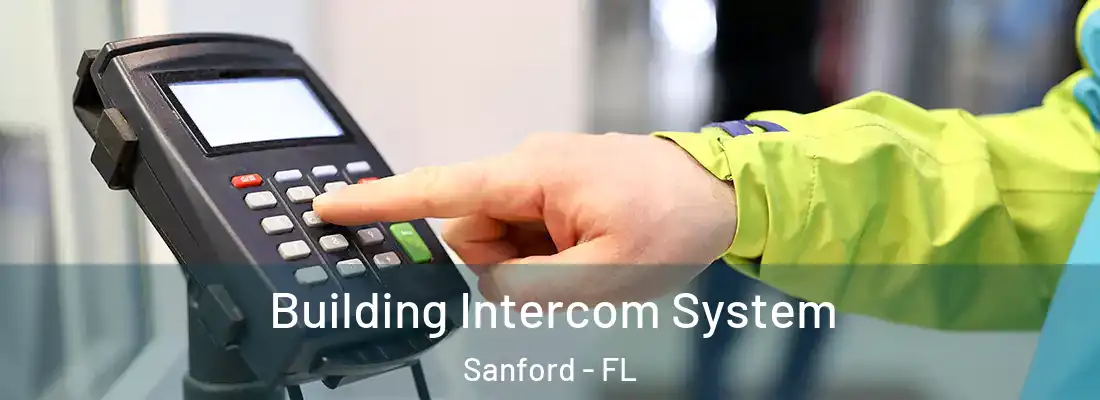 Building Intercom System Sanford - FL
