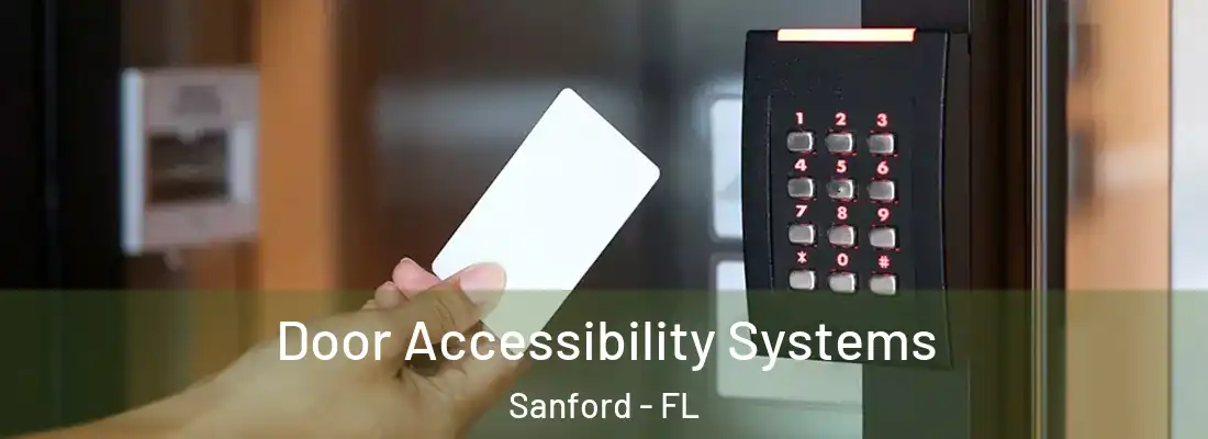  Door Accessibility Systems Sanford - FL