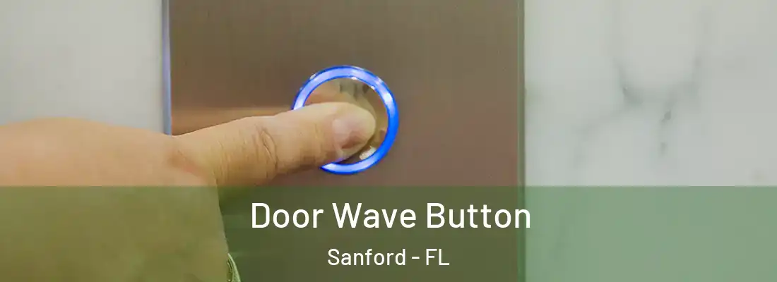  Door Wave Button Sanford - FL