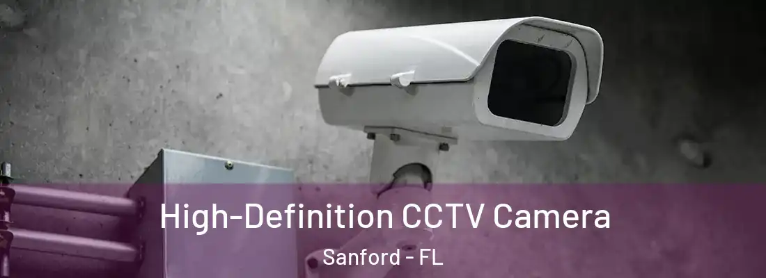  High-Definition CCTV Camera Sanford - FL