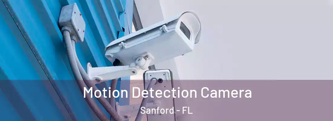 Motion Detection Camera Sanford - FL