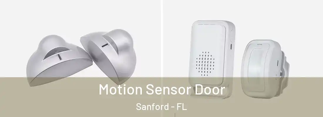  Motion Sensor Door Sanford - FL