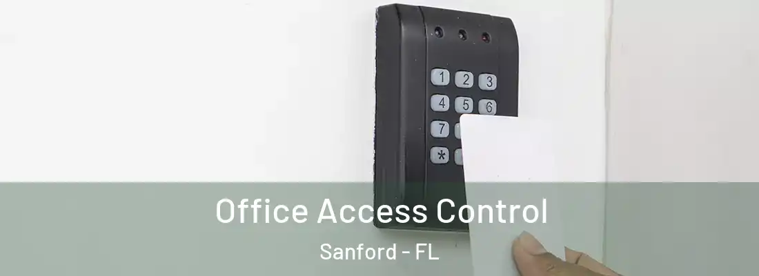  Office Access Control Sanford - FL