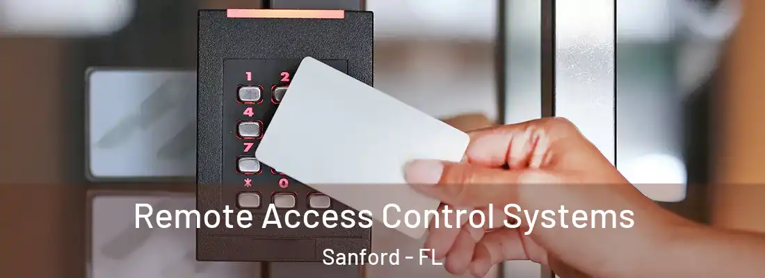 Remote Access Control Systems Sanford - FL