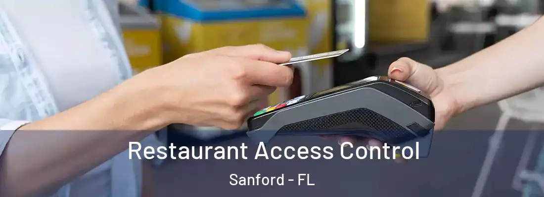  Restaurant Access Control Sanford - FL