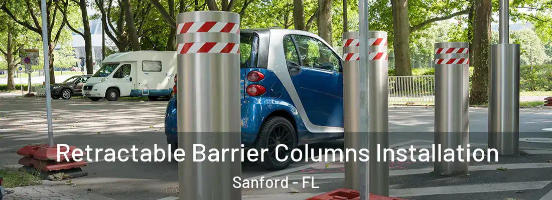  Retractable Barrier Columns Installation Sanford - FL