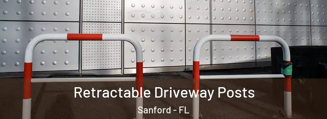  Retractable Driveway Posts Sanford - FL