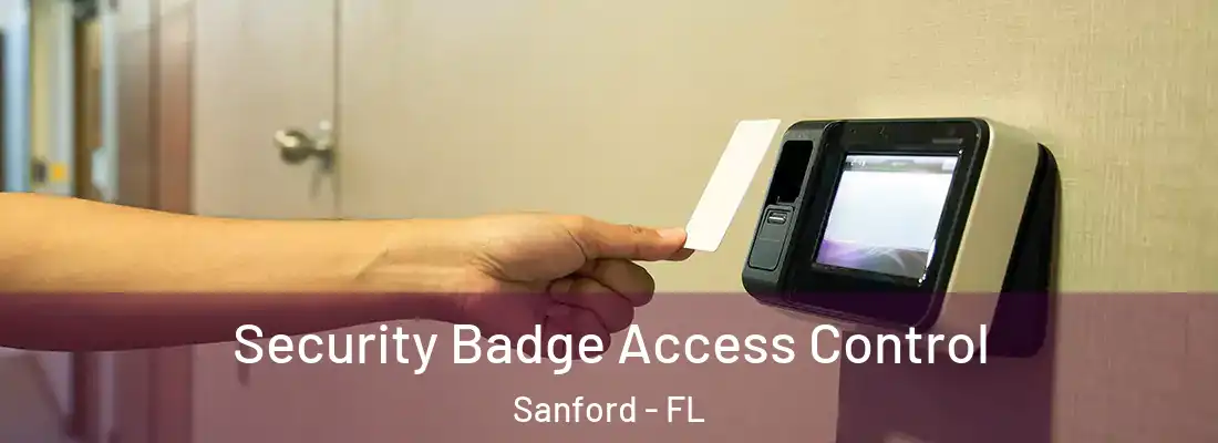 Security Badge Access Control Sanford - FL
