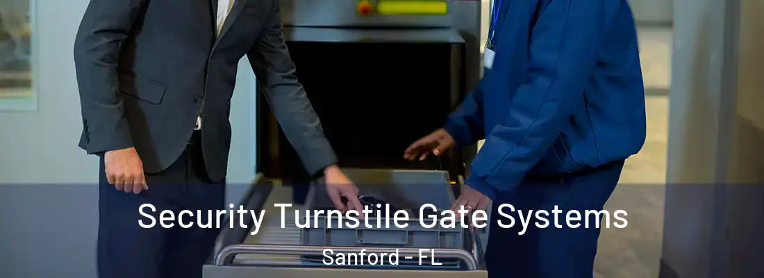  Security Turnstile Gate Systems Sanford - FL