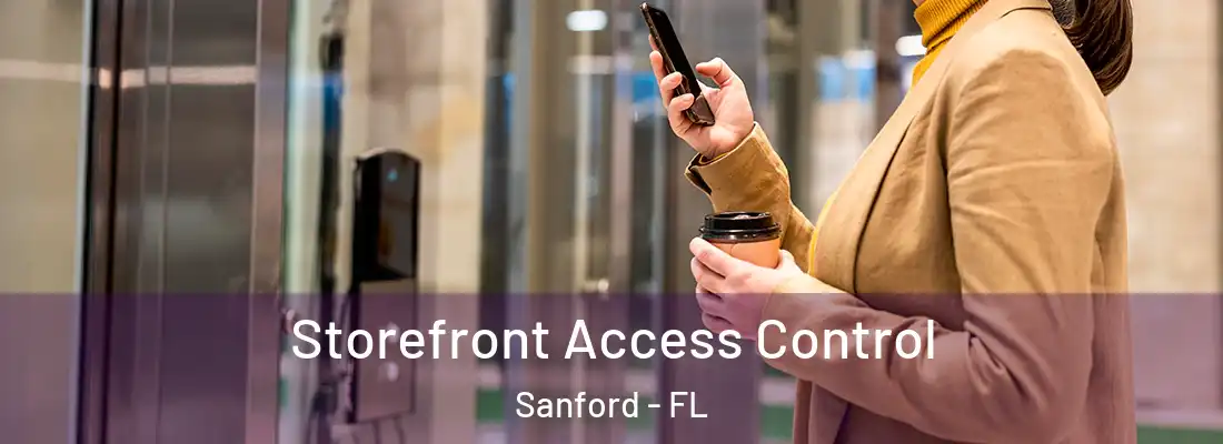  Storefront Access Control Sanford - FL