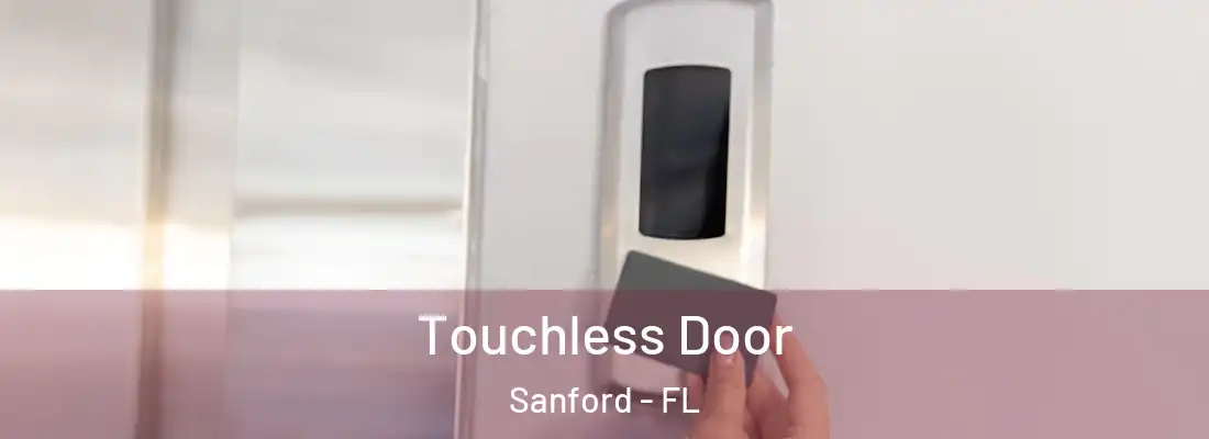  Touchless Door Sanford - FL