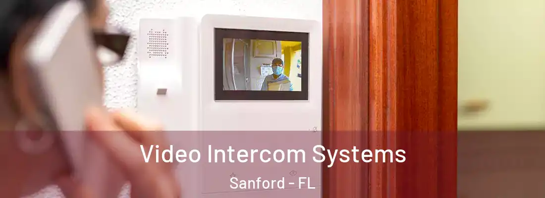  Video Intercom Systems Sanford - FL