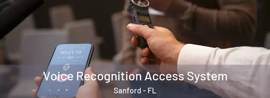 Voice Recognition Access System Sanford - FL